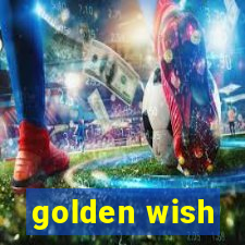 golden wish