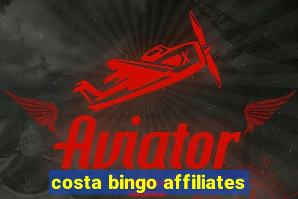 costa bingo affiliates