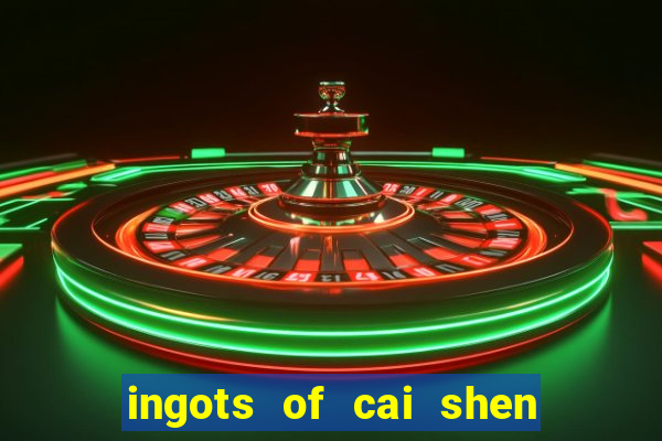 ingots of cai shen slot free