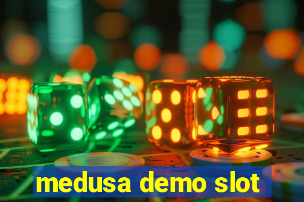 medusa demo slot