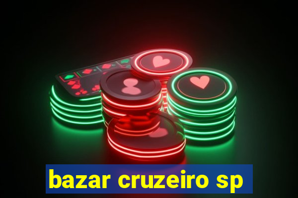 bazar cruzeiro sp