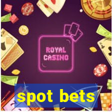 spot bets