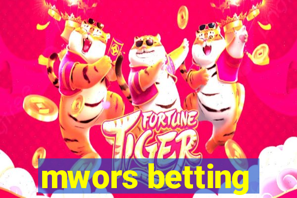 mwors betting