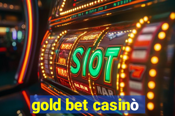 gold bet casinò