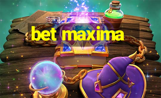 bet maxima