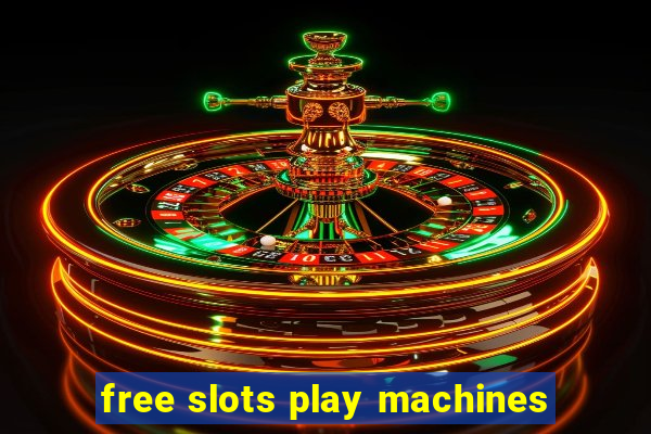 free slots play machines