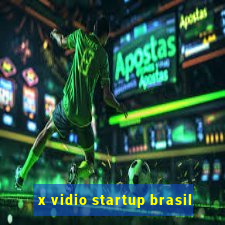 x vidio startup brasil