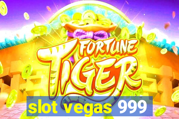 slot vegas 999