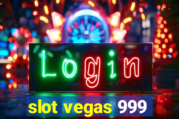 slot vegas 999