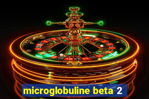 microglobuline beta 2