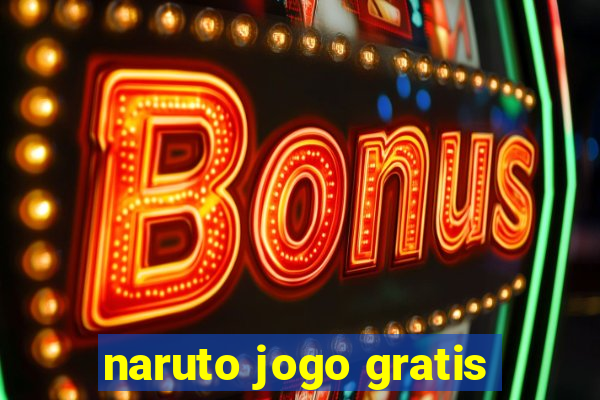 naruto jogo gratis