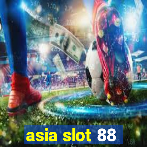 asia slot 88