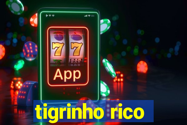 tigrinho rico