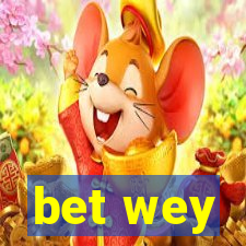 bet wey