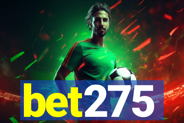 bet275