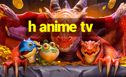 h anime tv