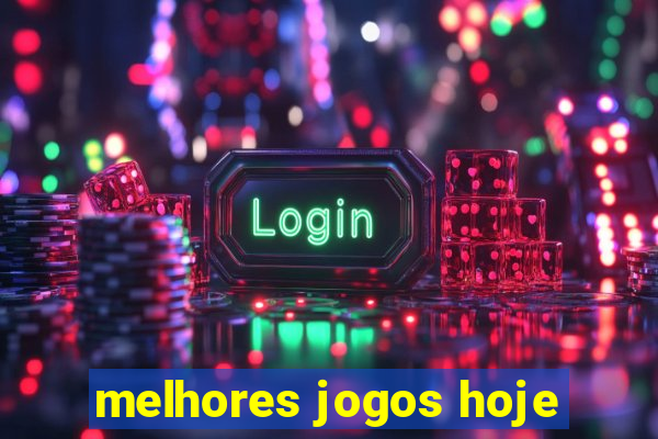 melhores jogos hoje