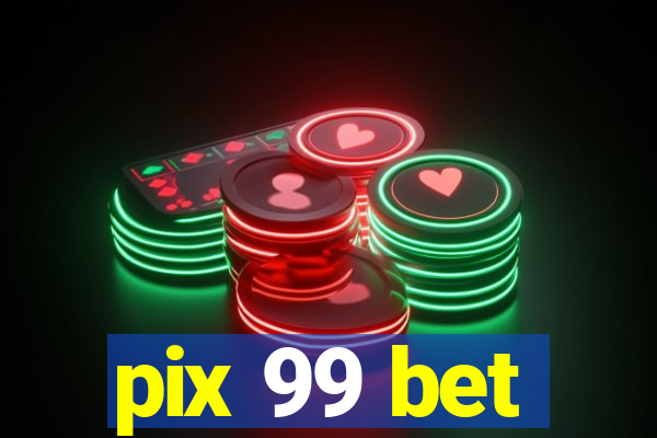 pix 99 bet