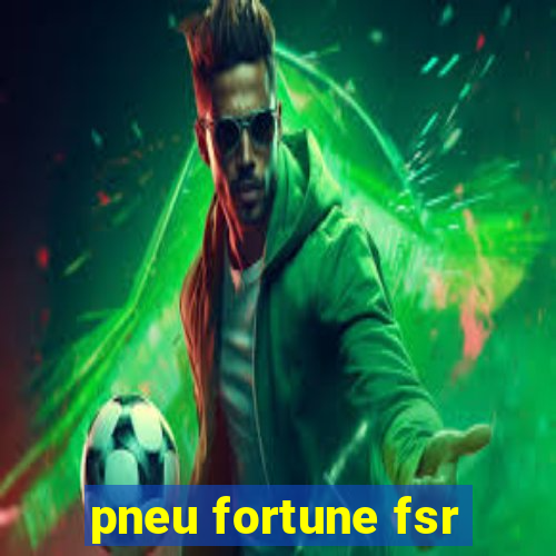 pneu fortune fsr