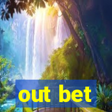 out bet