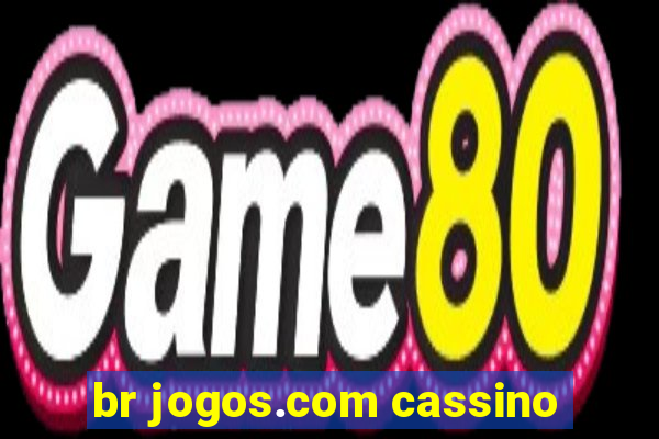 br jogos.com cassino