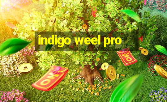 indigo weel pro