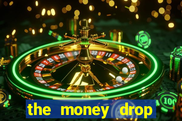 the money drop live casino