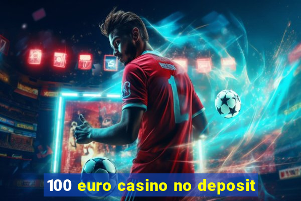 100 euro casino no deposit