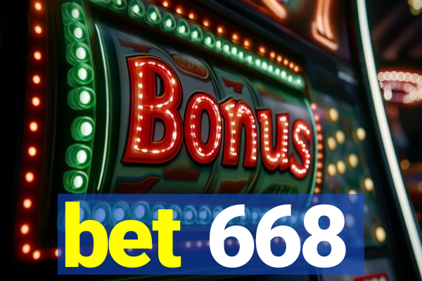 bet 668