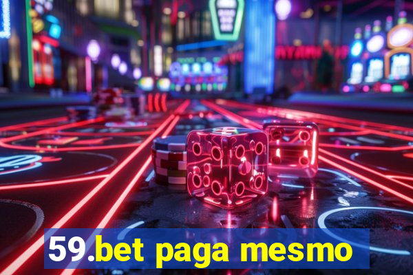 59.bet paga mesmo