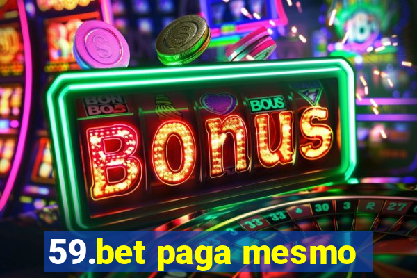 59.bet paga mesmo