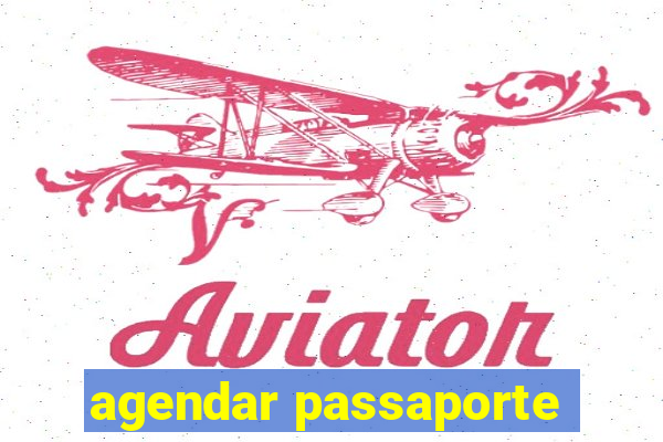 agendar passaporte