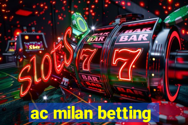 ac milan betting