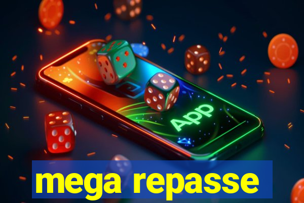 mega repasse