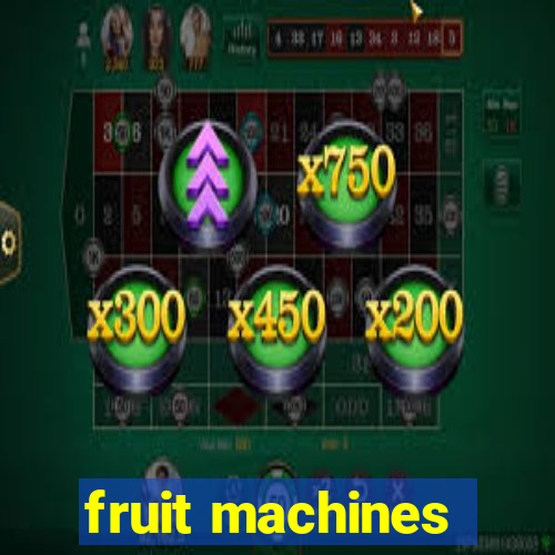 fruit machines