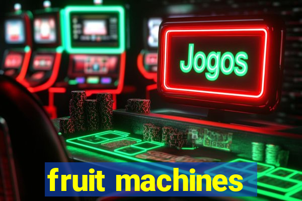 fruit machines