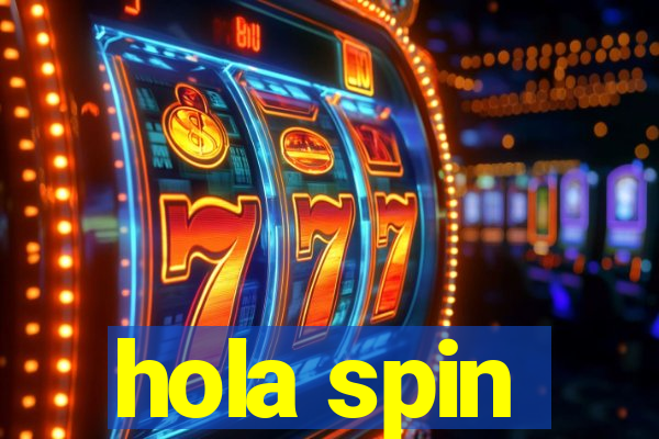 hola spin