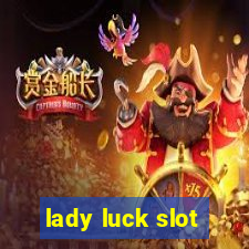 lady luck slot