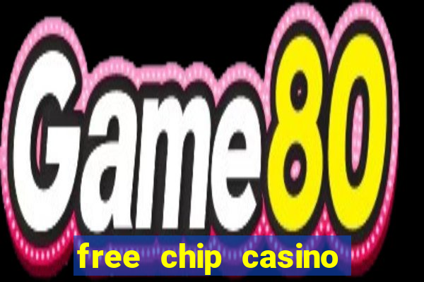 free chip casino no deposit