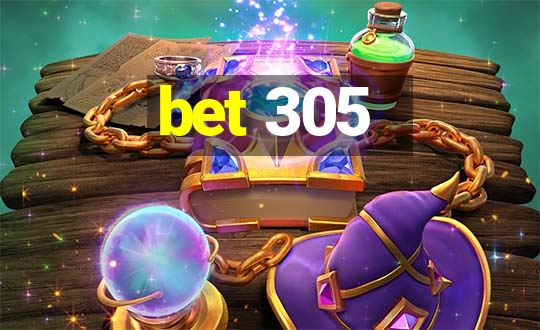 bet 305