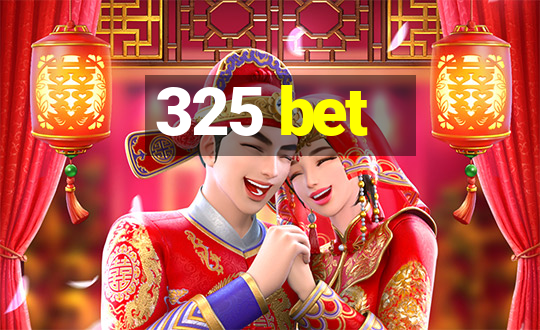 325 bet