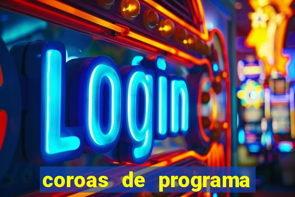 coroas de programa em porto alegre