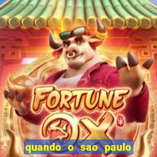 quando o sao paulo vai jogar