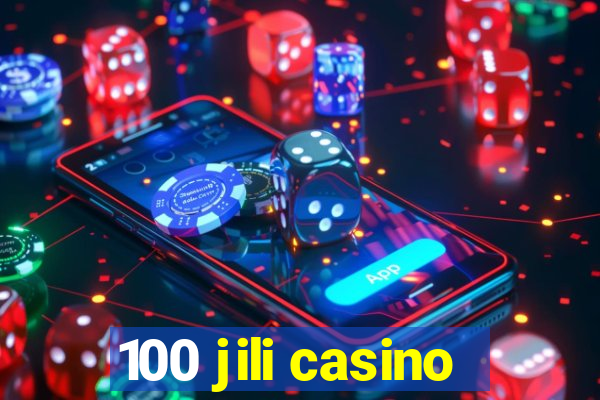 100 jili casino