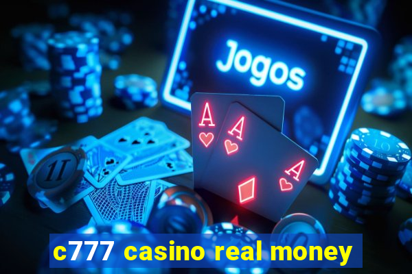 c777 casino real money