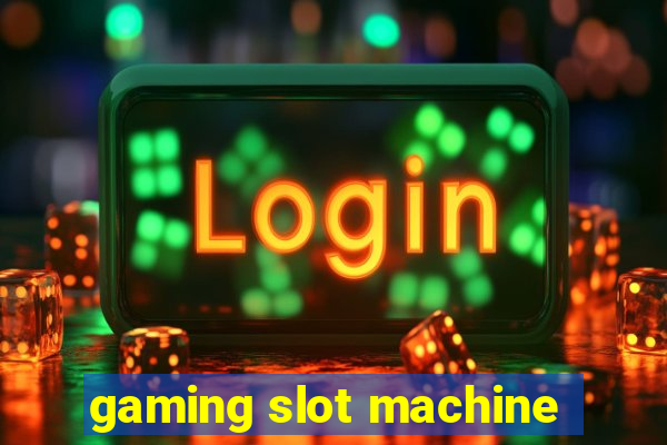 gaming slot machine