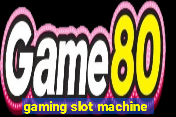 gaming slot machine