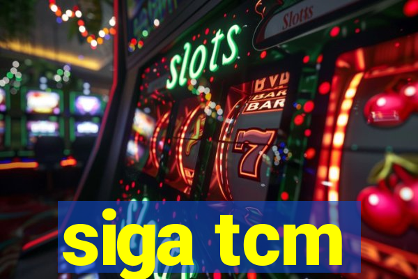 siga tcm