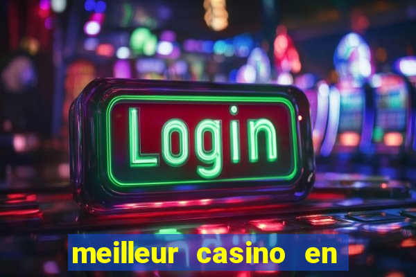 meilleur casino en ligne 2022