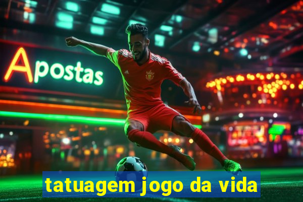 tatuagem jogo da vida